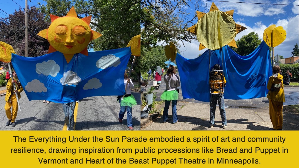 The Everything Under the Sun Parade embodied a spirit of art and community resilience, drawing inspiration from public processions like Bread and Puppet in Vermont and Heart of the Beast Puppet Theatre in Minneapolis.